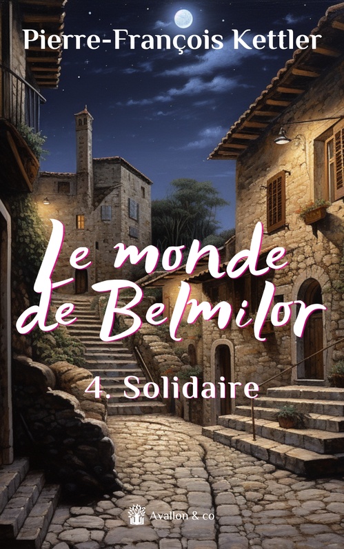 ebook cover of Le monde de Belmilor, tome 4 : Solidaire, by Pierre-François Kettler