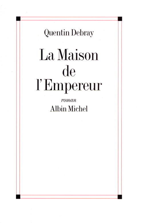 Couverture ebook de La Maison de l'empereur, de Quentin Debray