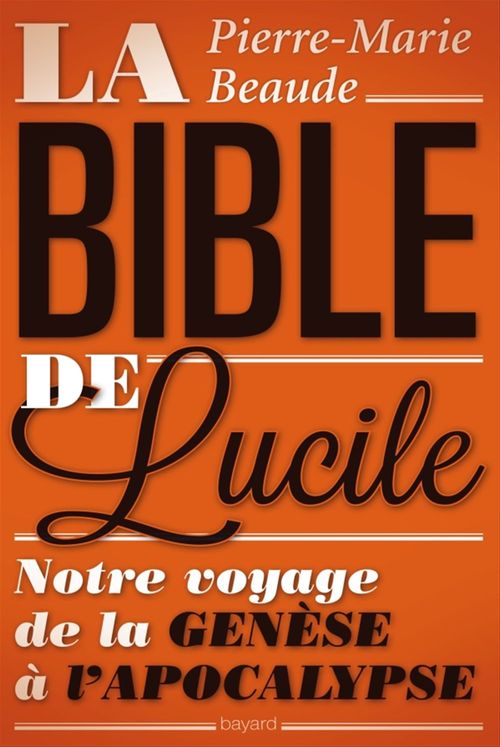 Couverture ebook de La Bible de Lucile, de Pierre-Marie Beaude