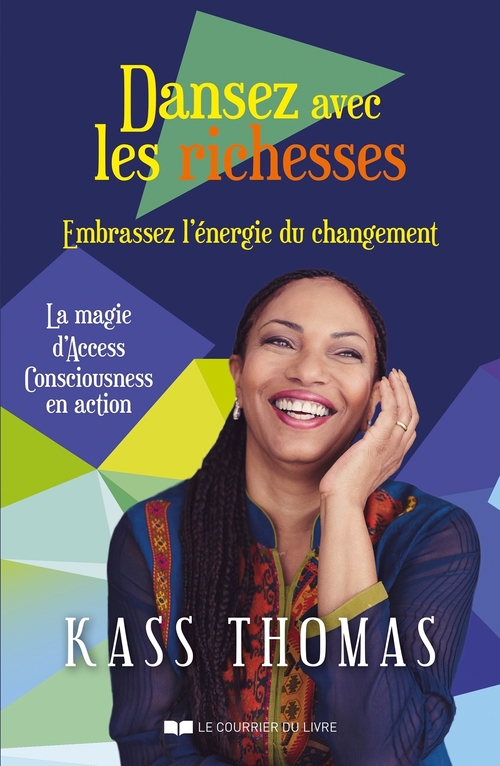 Couverture ebook de Dansez avec les richesses - Embrassez l'énergie du changement, de Kass Thomas
