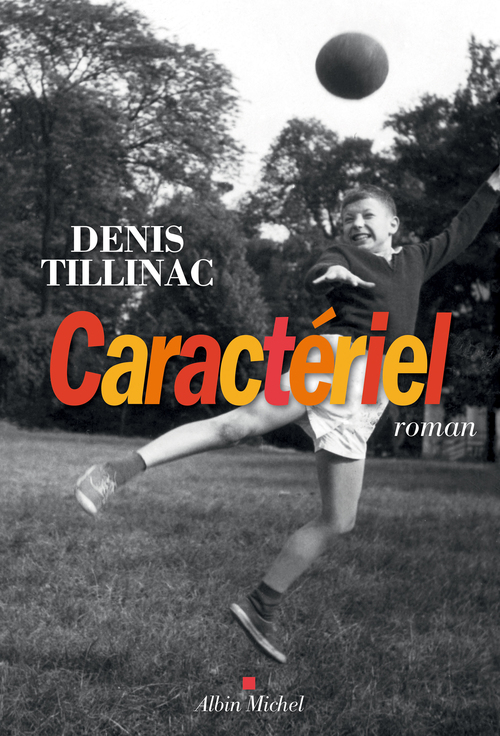 Couverture ebook de Caractériel, de Denis Tillinac