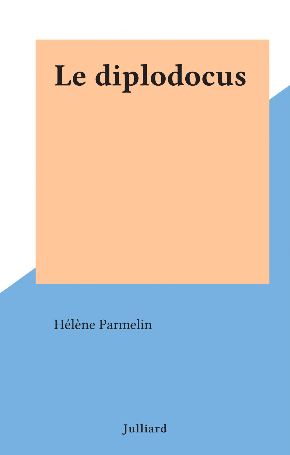 Couverture ebook de Le diplodocus, de Helene Parmelin