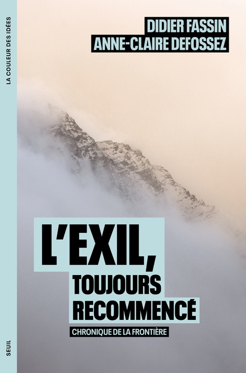 Couverture ebook de L'Exil, toujours recommencé, de Anne-claire Defossez, Didier Fassin