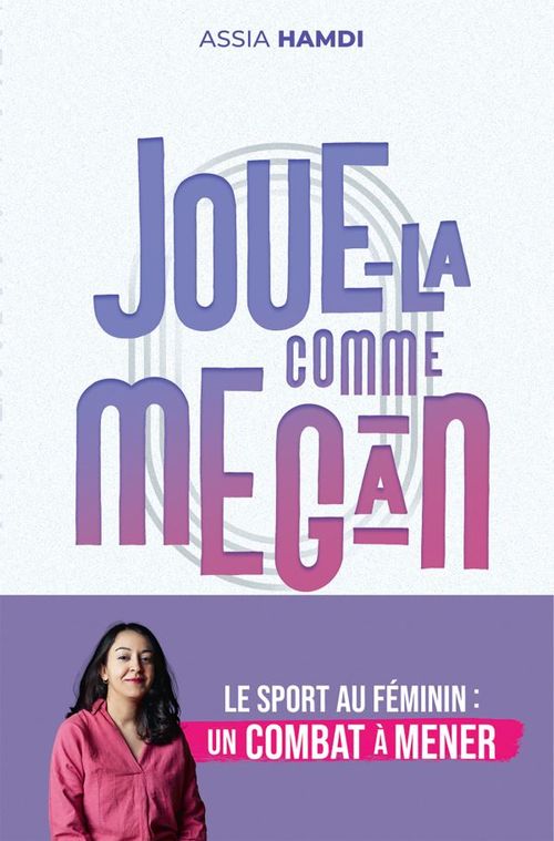 Couverture ebook de Joue-la comme Megan, de Assia Hamdi