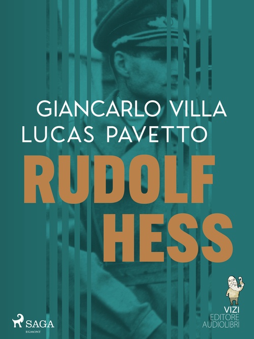 ebook cover of Rudolf Hess, by Giancarlo Villa, Lucas Hugo Pavetto