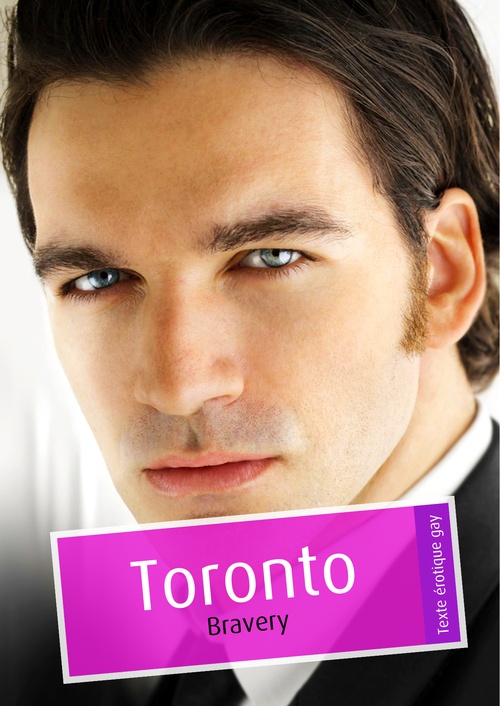 Couverture ebook de Toronto (érotique gay), de Bravery