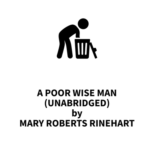Couverture audiobook de A Poor Wise Man (UNABRIDGED), de Mary Roberts Rinehart