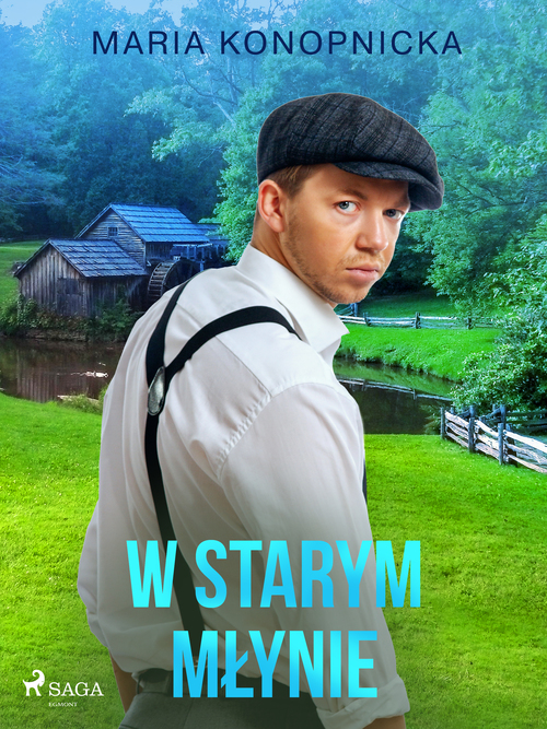 Couverture ebook de W starym mlynie, de Maria Konopnicka