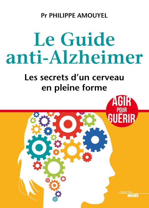 ebook cover of Le Guide anti-Alzheimer - Les secrets d'un cerveau en pleine forme, by Philippe Amouyel