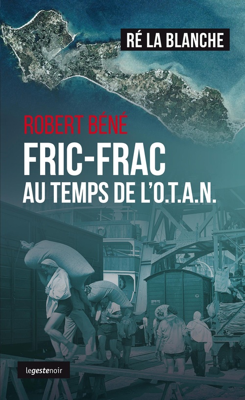 ebook cover of Fric-Frac au temps de l'OTAN, by Robert Béné