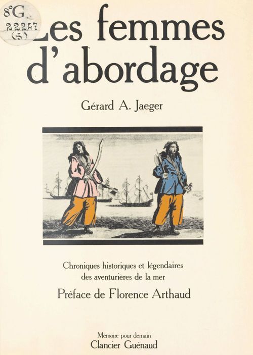 Couverture ebook de Les Femmes d'abordage : Chroniques historiques et légendaires des aventurières de la mer, de Gerard A. Jaeger