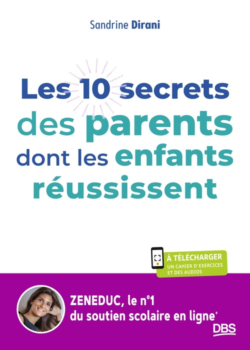 ebook cover of Les 10 secrets des parents dont les enfants réussissent, by Sandrine Dirani