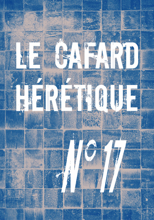 ebook cover of Le Cafard hérétique n° 17, by Alexandre Nicolas, Christine Monot, Dorothee Coll, Fabien Sanchez, Maroine Baghat, Martin Zeugma, Romain Paris, Samuel D
