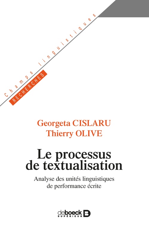 ebook cover of Le processus de textualisation, by Georgeta Cislaru, Thierry Olive