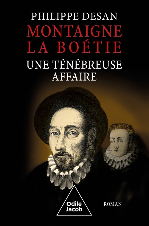 Couverture ebook de Montaigne-La Boétie, une ténébreuse affaire, de Philippe Desan