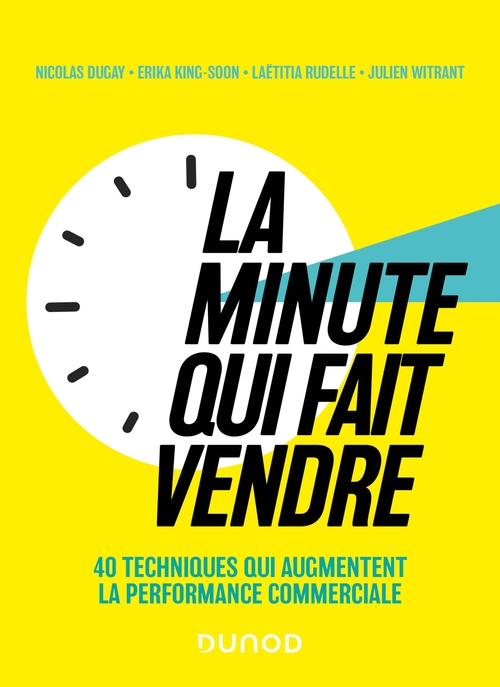 Couverture ebook de La minute qui fait vendre, de Nicolas Dugay, Erika King-Soon, Laetitia Rudelle, Julien Witrant