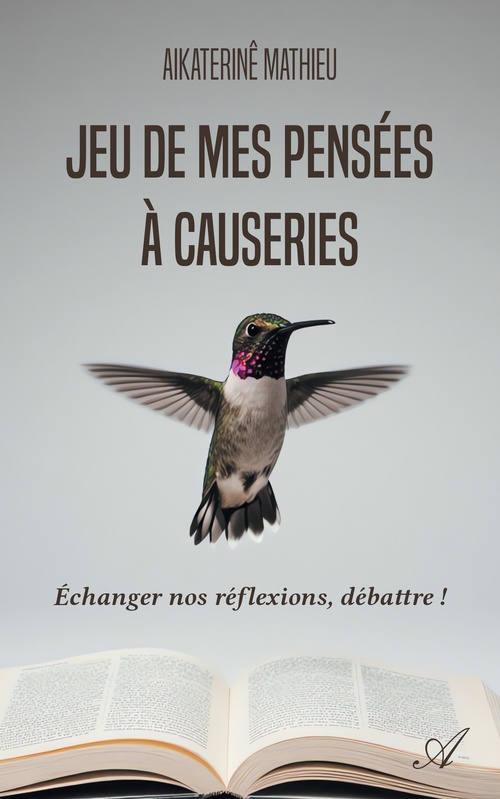 Couverture ebook de Jeu de mes pensées à causeries, de Aikaterinê MATHIEU