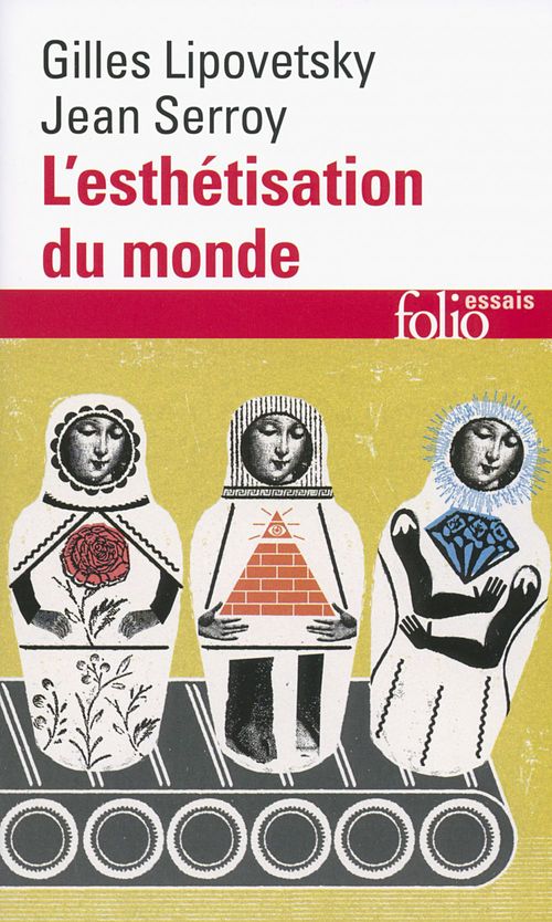 Couverture ebook de L'esthétisation du monde. Vivre à l'âge du capitalisme artiste, de Gilles Lipovetsky, Jean Serroy