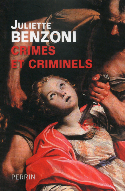 Couverture ebook de Crimes et criminels, de Juliette Benzoni