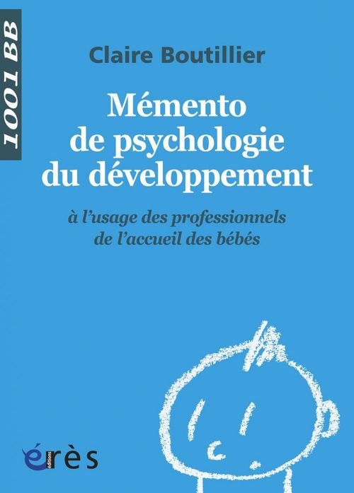 Couverture ebook de Mémento de psychologie du développement - 1001 bb n°122, de Claire Boutillier