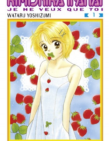 ebook cover of Kimi Shika Iranai - Tome 01, by Wataru Yoshizumi