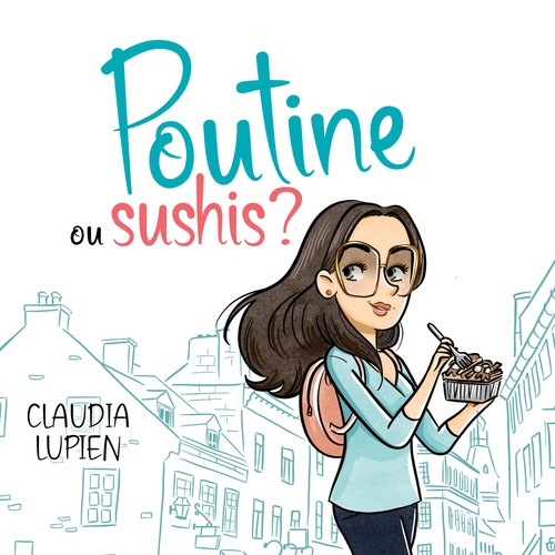 audiobook cover of Poutine ou sushi?, by Claudia Lupien
