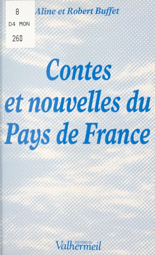 Couverture ebook de Contes et nouvelles du pays de France, de Aline Buffet, Robert Buffet