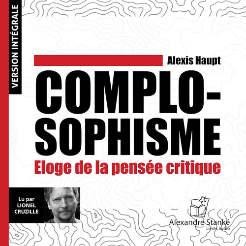 audiobook cover of Complosophisme - Éloge de la pensée critique, by Alexis Haupt