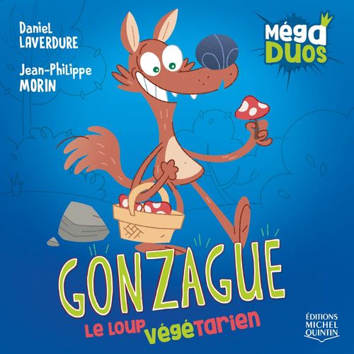 audiobook cover of Gonzague, le loup végétarien, by Daniel Laverdure