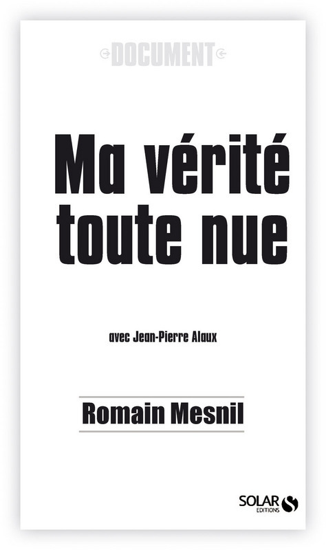 ebook cover of Ma vérité toute nue, by Jean-Pierre Alaux, Romain Mesnil