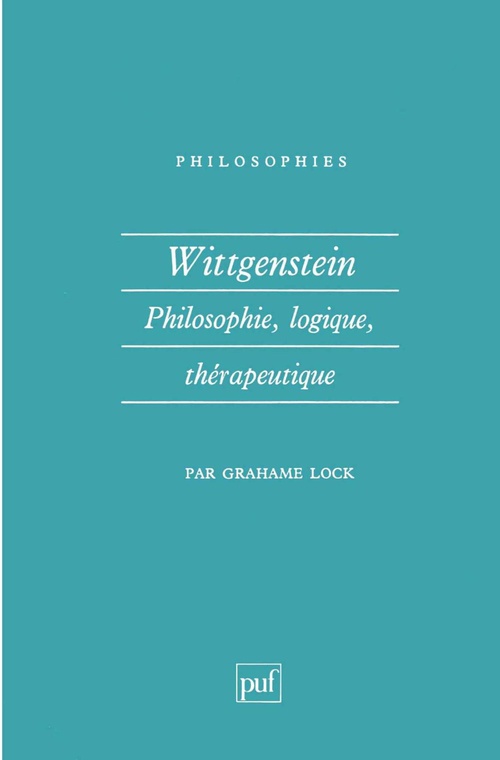 Couverture ebook de Wittgenstein : Philosophie, logique, thérapeutique, de Grahame Lock