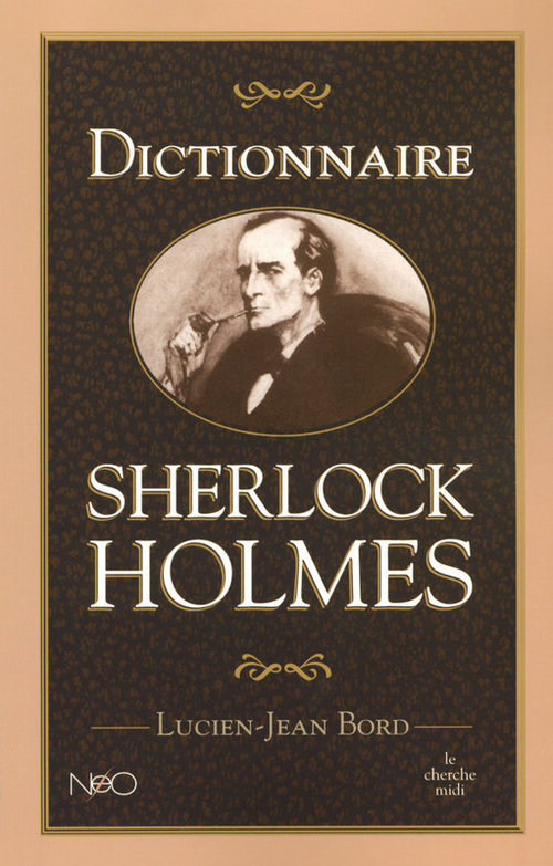 ebook cover of Dictionnaire Sherlock Holmes, by Lucien-Jean Bord