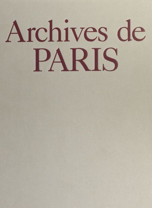 Couverture ebook de Archives de Paris, de Jacques Borge, Nicolas Viasnoff