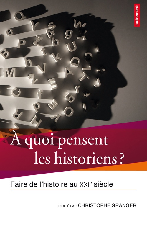 ebook cover of À quoi pensent les historiens ?, by Collectif