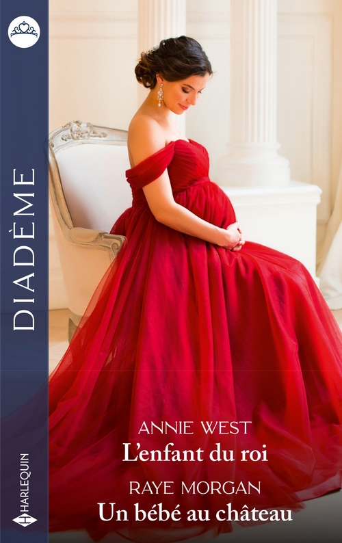 Couverture ebook de L'enfant du roi - Un bébé au château, de Raye Morgan, Annie West