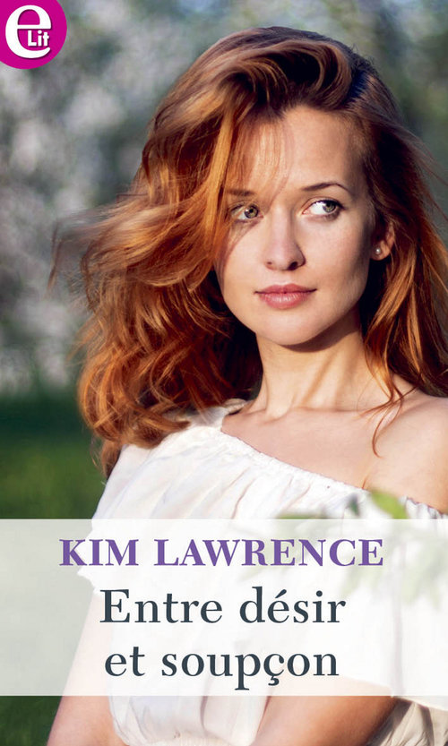 ebook cover of Entre désir et soupçon, by Kim Lawrence