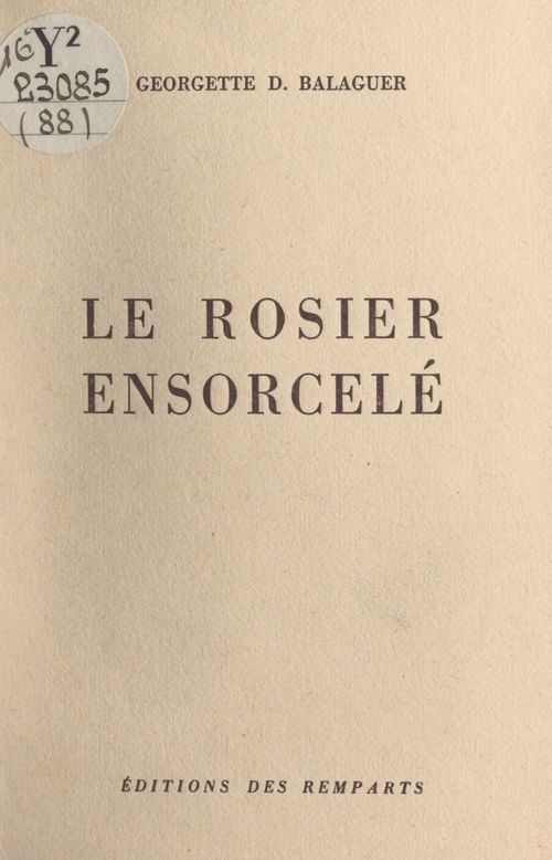 Couverture ebook de Le rosier ensorcelé, de Georgette D. Balaguer
