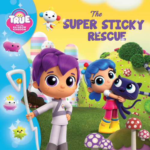 Couverture audiobook de True and the Rainbow Kingdom: The Super Sticky Rescue, de Anne Paradis
