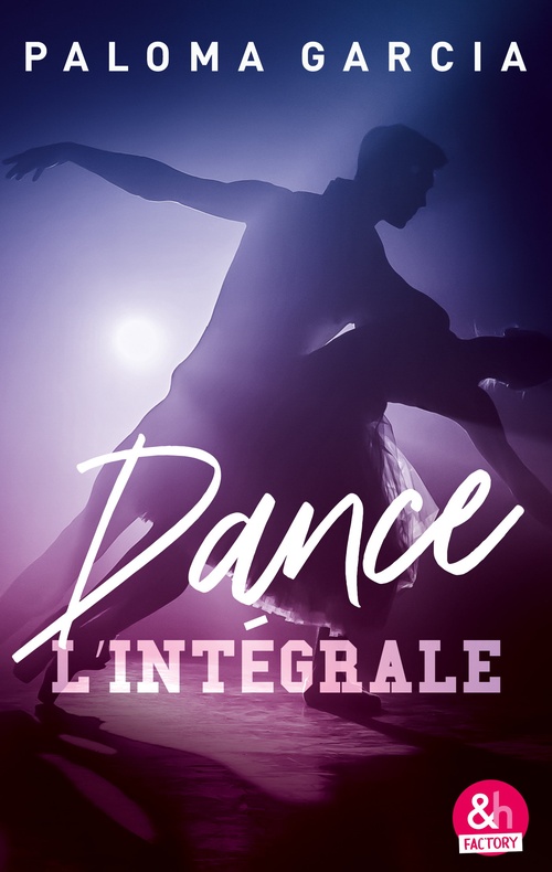 Couverture ebook de Dance - L'intégrale, de Paloma Garcia