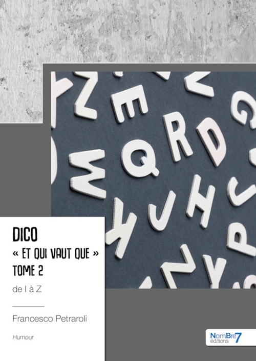 ebook cover of Dico « Et qui vaut que »  de I à Z - Tome 2, by Francesco Petraroli