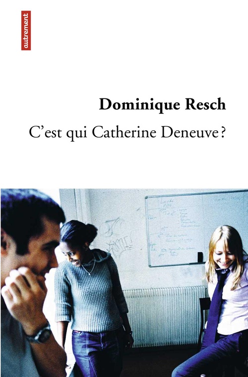 ebook cover of C'est qui Catherine Deneuve ?, by Dominique Resch