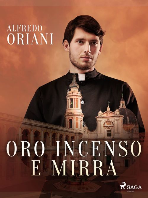 Couverture ebook de Oro incenso e mirra, de Alfredo Oriani