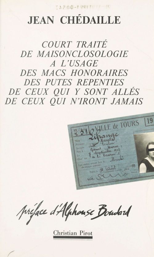 Couverture ebook de Court traité de maisonclosologie à l'usage des macs honoraires, des putes repenties, de ceux qui y sont allés, de ceux qui n'iront jamais, de Jean Chedaille