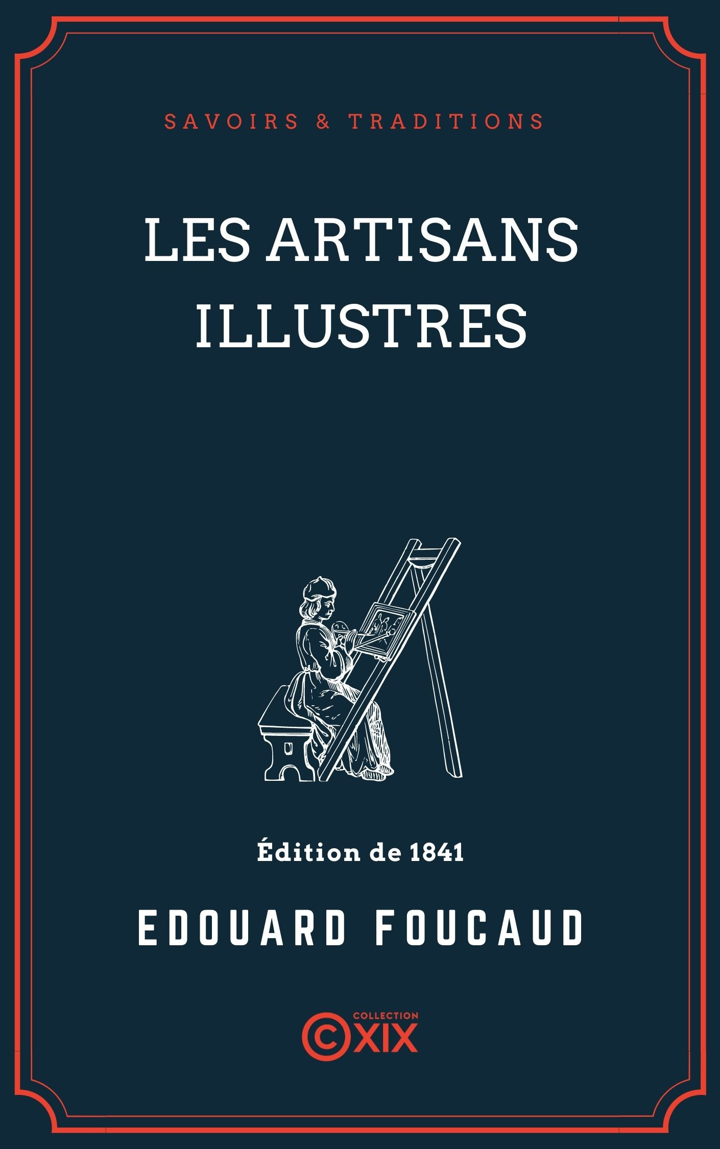 ebook cover of Les Artisans illustres, by Adolphe Blanqui, Charles Dupin, Edouard Foucaud