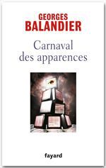 Couverture ebook de Carnaval des apparences, de Georges Balandier