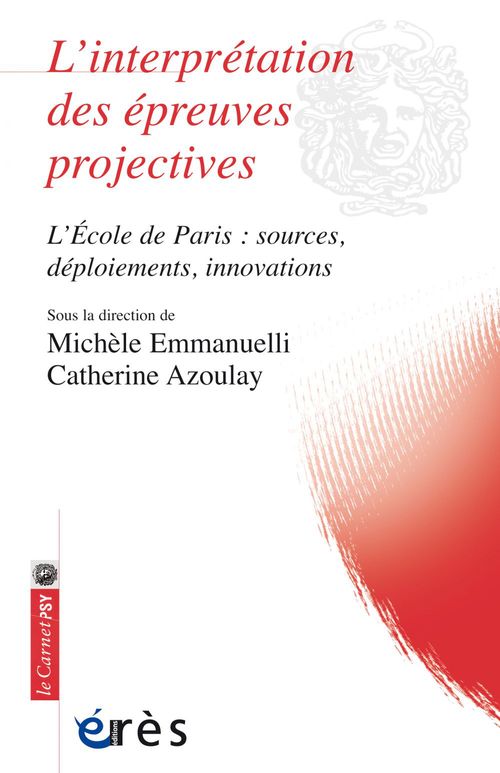 Couverture ebook de L'interprétation des épreuves projectives, de Catherine Azoulay, Michèle Emmanuelli