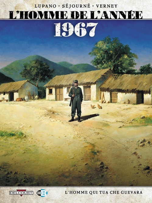 ebook cover of L'Homme de l'année T04 - 1967 - L'Homme qui tua Che Guevara, by Wilfrid Lupano, Gaël Séjourné
