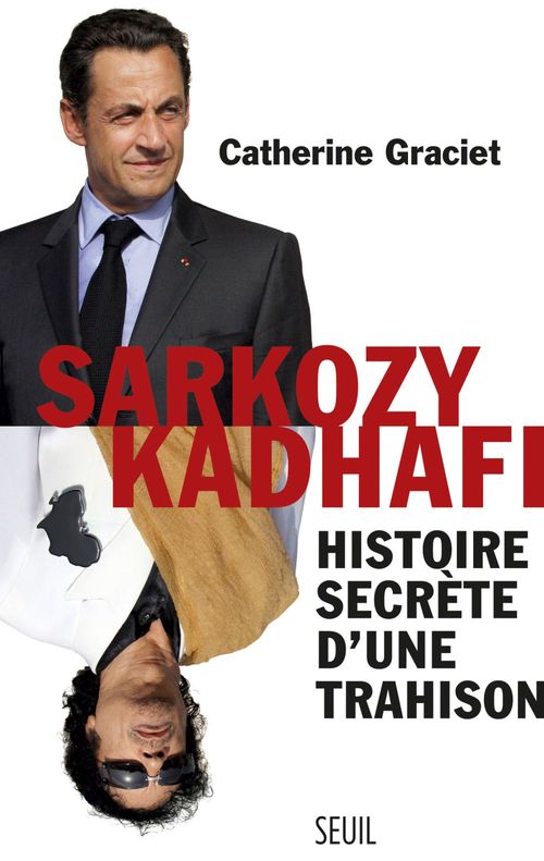ebook cover of Sarkozy-Kadhafi. Histoire secrète d'une trahison, by Catherine Graciet