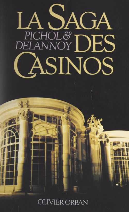 Couverture ebook de La saga des casinos, de Michel Pichol, Pierre Delannoy