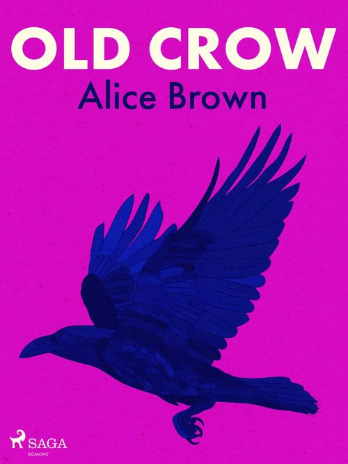 Couverture ebook de Old Crow, de Alice Brown